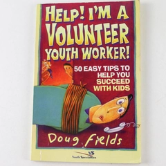 Help I'm a Volunteer Youth Worker by Doug Fields 1992 Paperback