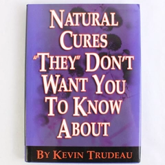 Natural Cures They Don't Want You to Know about by Kevin Trudeau 2004