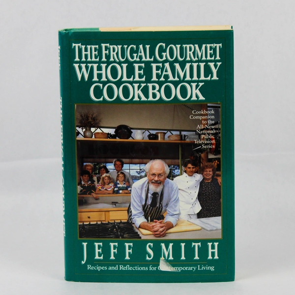 Jeff Smith The Frugal Gourmet Whole Family Cookbook 1992 Hardcover Dust Jacket