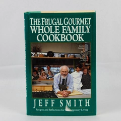 Jeff Smith The Frugal Gourmet Whole Family Cookbook 1992 Hardcover Dust Jacket
