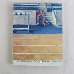 Understanding Your Health Paperback Payne Hahn
