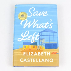 Save What's Left Elizabeth Castellano 2023 Anchor Books Hardcover Dust Jacket