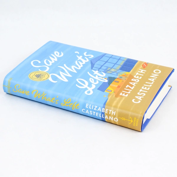 Save What's Left Elizabeth Castellano 2023 Anchor Books Hardcover Dust Jacket