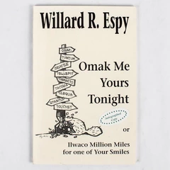 Omak Me Yours Tonight by Willard R. Espy Signed Copy 1993 Paperback