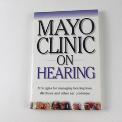 Mayo Clinic on Hearing Strategies Mayo Clinic Staff 2003 Paperback