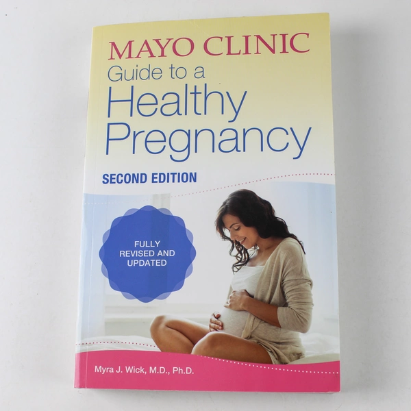 Mayo Clinic Guide to a Healthy Pregnancy Myra J. Wick 2018 PB Second Edition