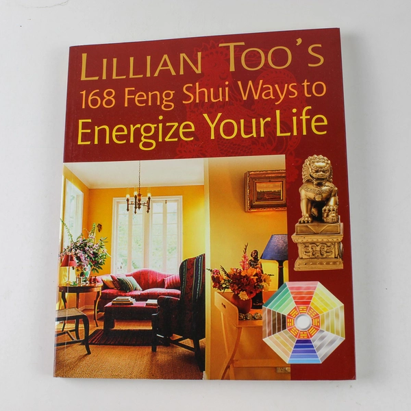 Lillian Too's 168 Feng Shui Ways to Energize Your Life Too 2007 Paperback