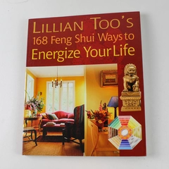 Lillian Too's 168 Feng Shui Ways to Energize Your Life Too 2007 Paperback