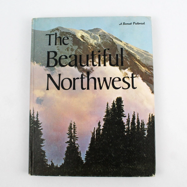 Vintage The Beautiful Northwest A Sunset Pictorial 1974 Hardcover