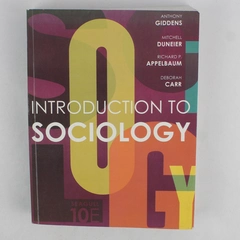 Introduction to Sociology by Appelbaum, Carr, Giddens, Duneier Seagull Edition