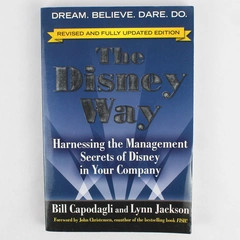 The Disney Way: Harnessing the Management Secrets of Disney in Your Company