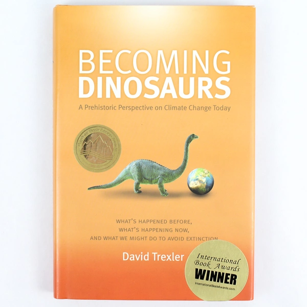 Becoming Dinosaurs by David Trexler 2012 Hardcover Book - Good Condition