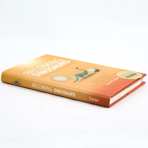 Becoming Dinosaurs by David Trexler 2012 Hardcover Book - Good Condition