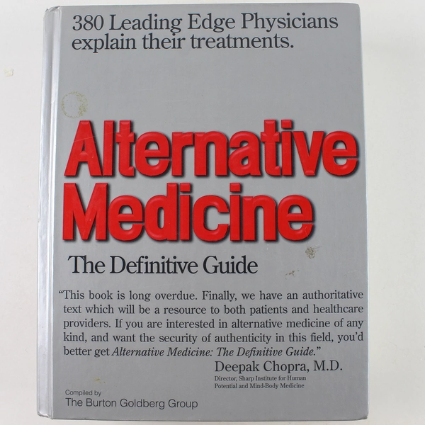 Alternative Medicine The Definitive Guide Burton Goldberg 1994 Hardcover