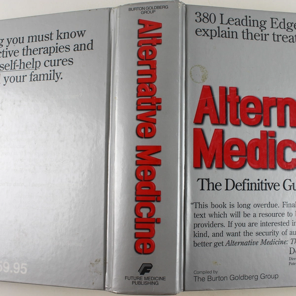 Alternative Medicine The Definitive Guide Burton Goldberg 1994 Hardcover