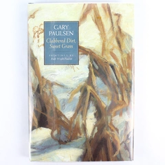 Clabbered Dirt, Sweet Grass by Gary Paulsen 1992 HC DJ - Good Condition