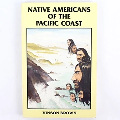 Native Americans of the Pacific Coast by Vinson Brown 1985 Paperback Book