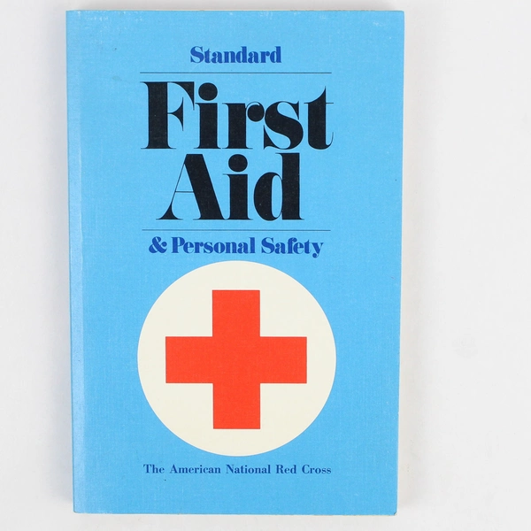 Standard First Aid & Personal Safety American National Red Cross 1973