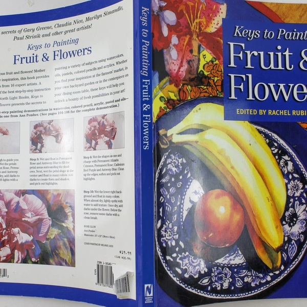 Keys to Painting Fruit and Flowers Rachel Rubin Wolf 2000 Paperback
