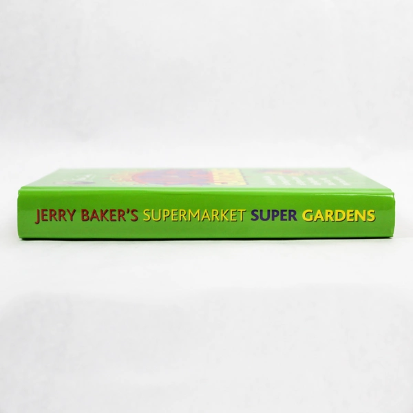 2008 Supermarket Super Gardens Hardcover By Jerry Baker