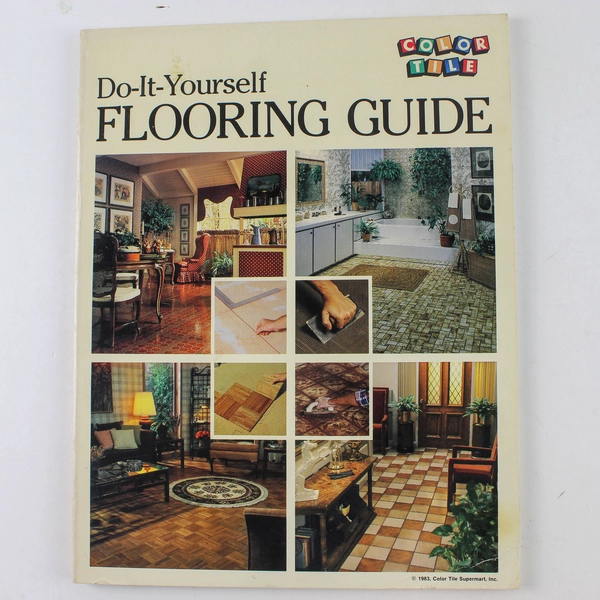 Color Tile Do-It-Yourself Flooring Guide 1983 PB