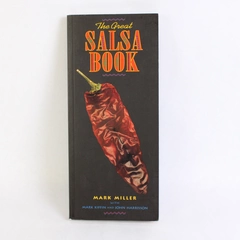 The Great Salsa Book: by Mark Miller 1994 Cookbook Paperback