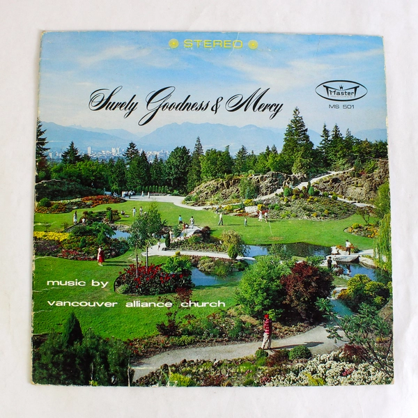 Surely Goodness & Mercy Vancouver Alliance Church Gospel