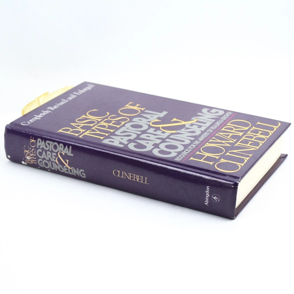 Basic Types of Pastoral Care and Counseling by Howard Clinebell 1984