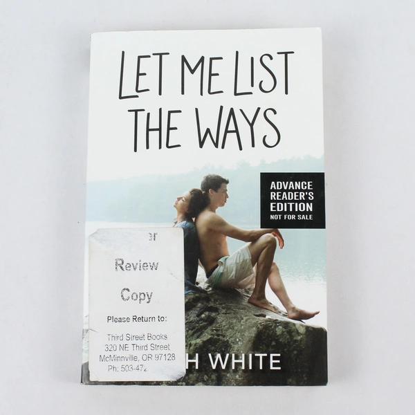 Let Me List the Ways by Sarah White 2018 Trade Paperback First Edition