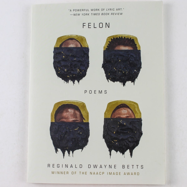Felon Poems by Reginald Dwayne Betts 2020 Paperback - Good Condition