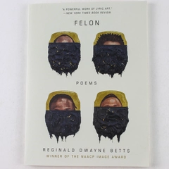 Felon Poems by Reginald Dwayne Betts 2020 Paperback - Good Condition