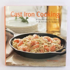 Cast Iron Cooking by Dwayne Ridgaway (2010, Hardcover)