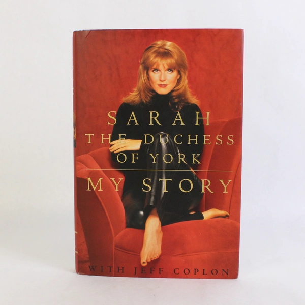 My Story: Sarah The Duchess Of York By Sarah Ferguson 1996 Hardcover