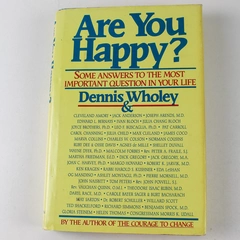 Are You Happy Some Answers to the Most Important Dennis Wholey 1986 HC