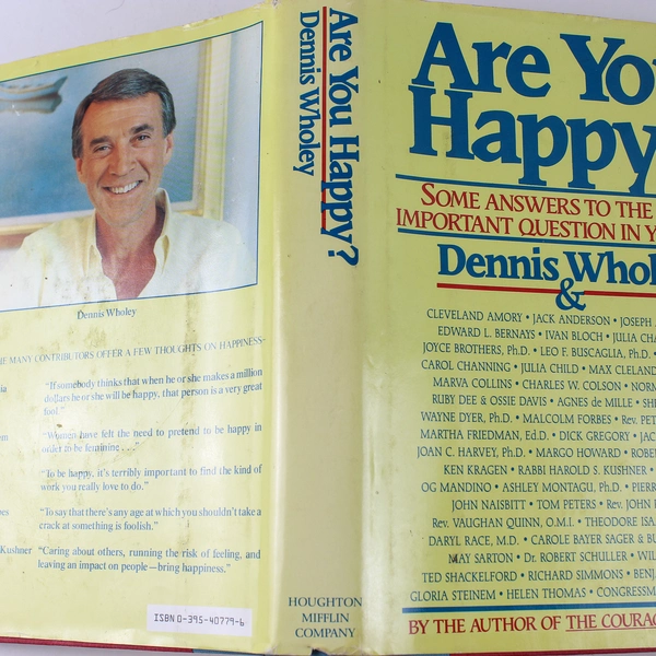 Are You Happy Some Answers to the Most Important Dennis Wholey 1986 HC