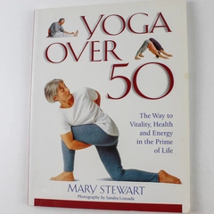 Yoga Over 50 by Mary Stewart 1994 Paperback - Good Condition, Wellness Guide