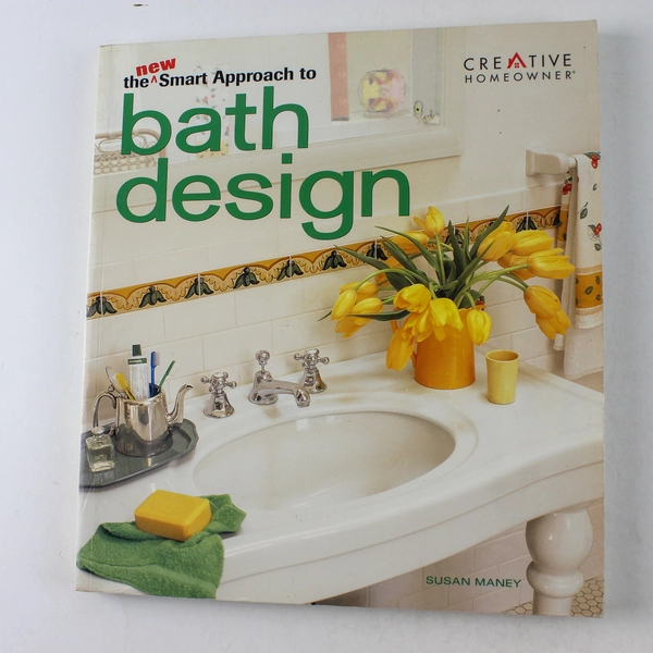 New Smart Approach to Bath Design by Susan Maney 2003 Paperback - Good Condition