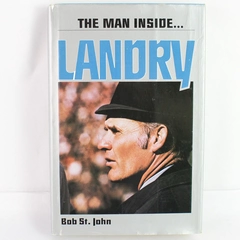 Vintage The Man Inside Landry By Bob St John 1979 Word Books Hardcover