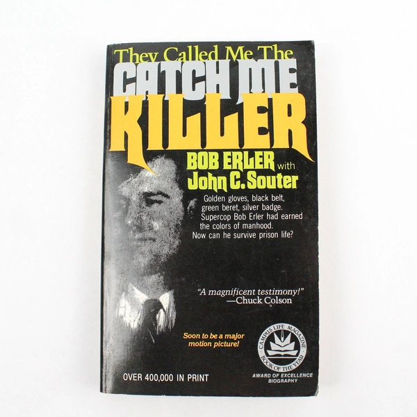 They Called Me The Catch Me Killer Autobiography by Bob Erler 1986 Paperback