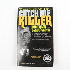 They Called Me The Catch Me Killer Autobiography by Bob Erler 1986 Paperback