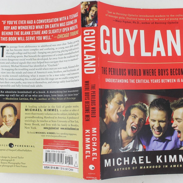 Guyland: The Perilous World Where Boys Become Men by Michael Kimmel 2009 PB