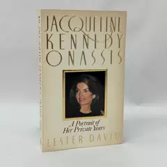 Jacqueline Kennedy Onassis: A Portrait of Her Private Years by Lester David 1995