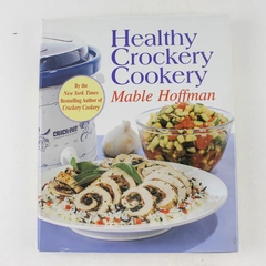 Healthy Crockery Cookery by Mable Hoffman 1998 Hardcover - Good Condition