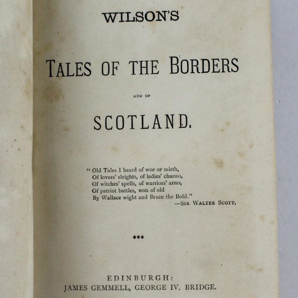 Wilson's Tales of the Borders and of Scotland Historical Traditionary Hardcover