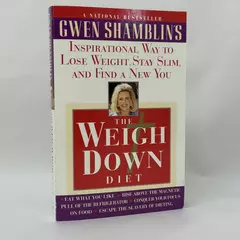 The Weigh Down Diet: The Inspirational Way to Lose Weight 1997 Paperback