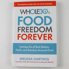 Whole30 Food Freedom Forever by Melissa Hartwig 2019 Paperback - Good Condition