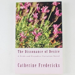 Signed The Dissonance Of Desire by Catherine Fredricks 2018 Paperback