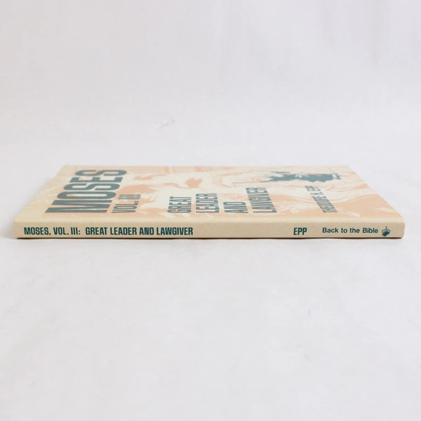 Moses Vol III Great Leader and Lawgiver by Theodore H Epp 1976