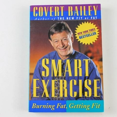 Smart Exercise by Covert Bailey 1994 Paperback - Fat Burning Fitness Guide