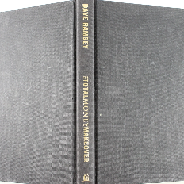 Total Money Makeover by Dave Ramsey 2007 Hardcover